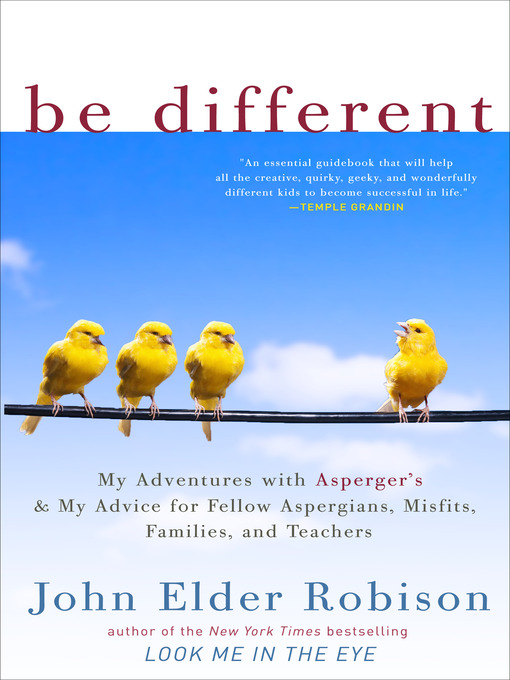 Title details for Be Different by John Elder Robison - Available